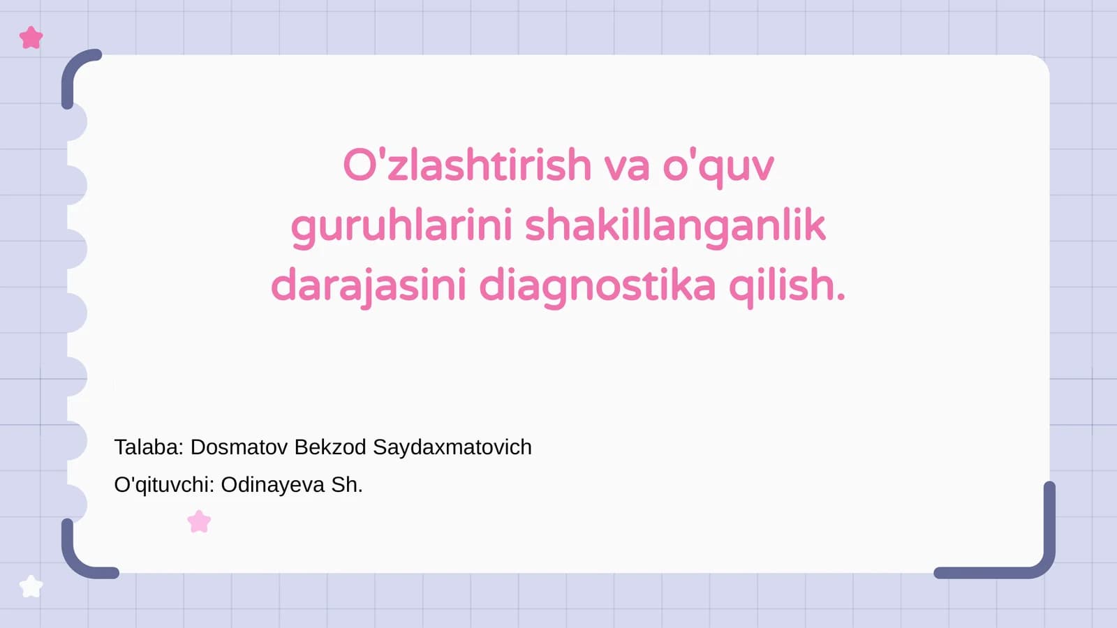 O'zlashtirish va o'quv guruhlarini shakillanganlik darajasini diagnostika qilish