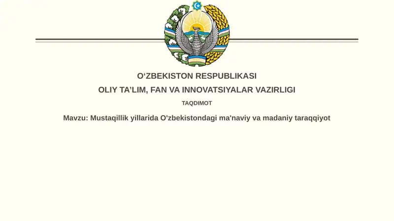 Mustaqillik yillarida O'zbekistondagi ma'naviy va madaniy taraqqiyot