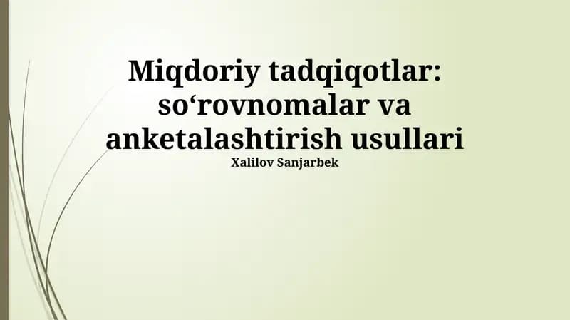 Miqdoriy tadqiqotlar: soʻrovnomalar va anketalashtirish usullari