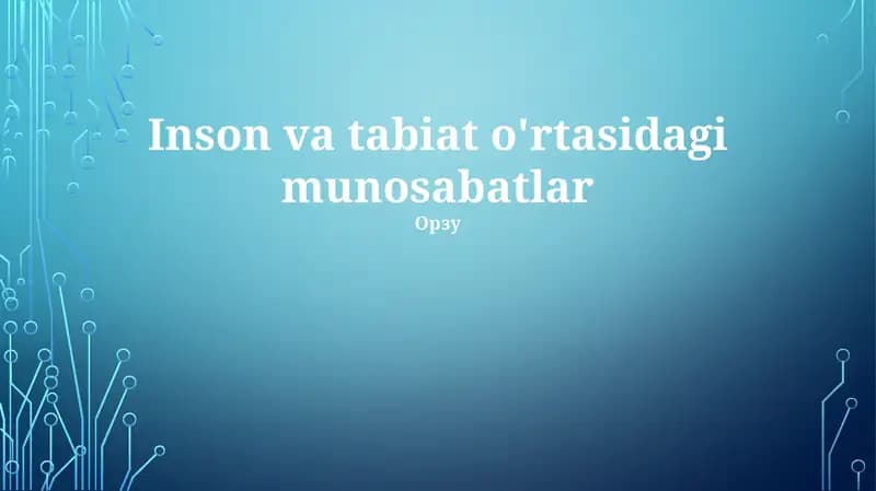 Inson va tabiat o'rtasidagi munosabatlar