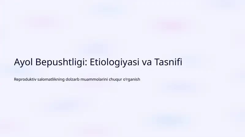Ayol Bepushtligi: Etiologiyasi va Tasnifi
