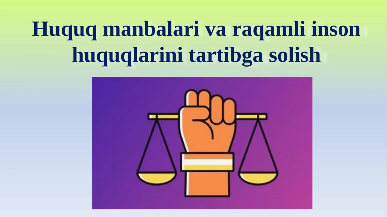 Huquq manbalari va raqamli inson huquqlarini tartibga solish