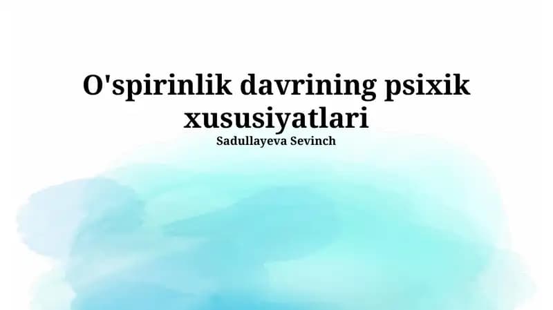 O'spirinlik davrining psixik xususiyatlari