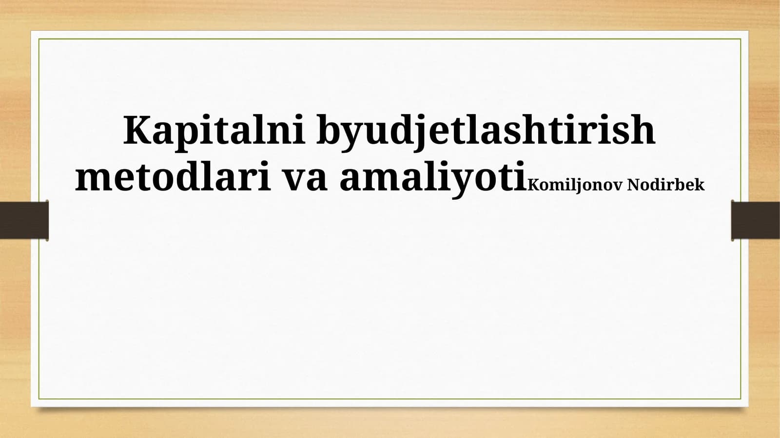 Kapitalni byudjetlashtirish metodlarivaamaliyoti