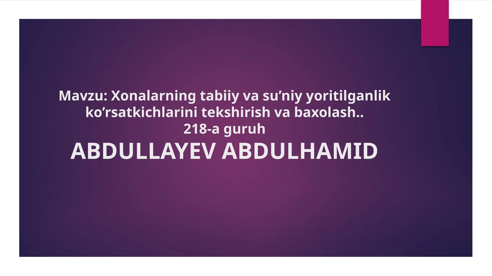 Xonalarning tabiiy va sun'iy yoritilganlik ko'rsatkichlarini tekshirish va baholash