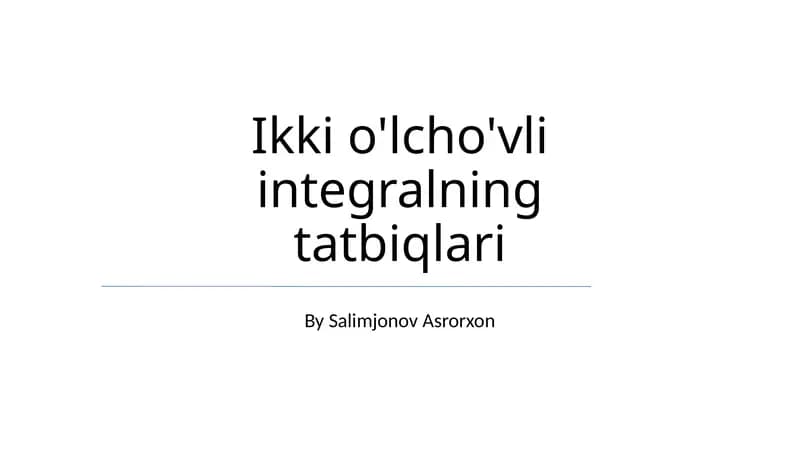 Ikki o'lcho'vli integralning tatbiqlari