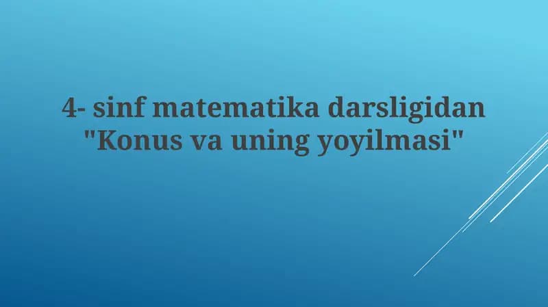 4-sinfmatematikadarsligidan"Konusvauningyoyilmasi"
