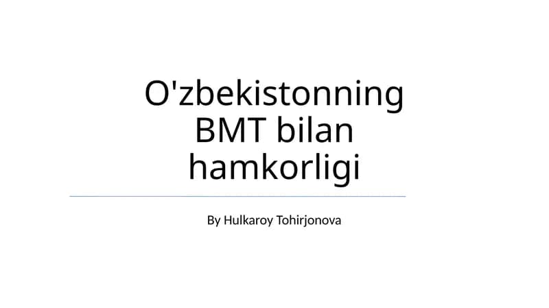 O'zbekistonning BMT bilan hamkorligi