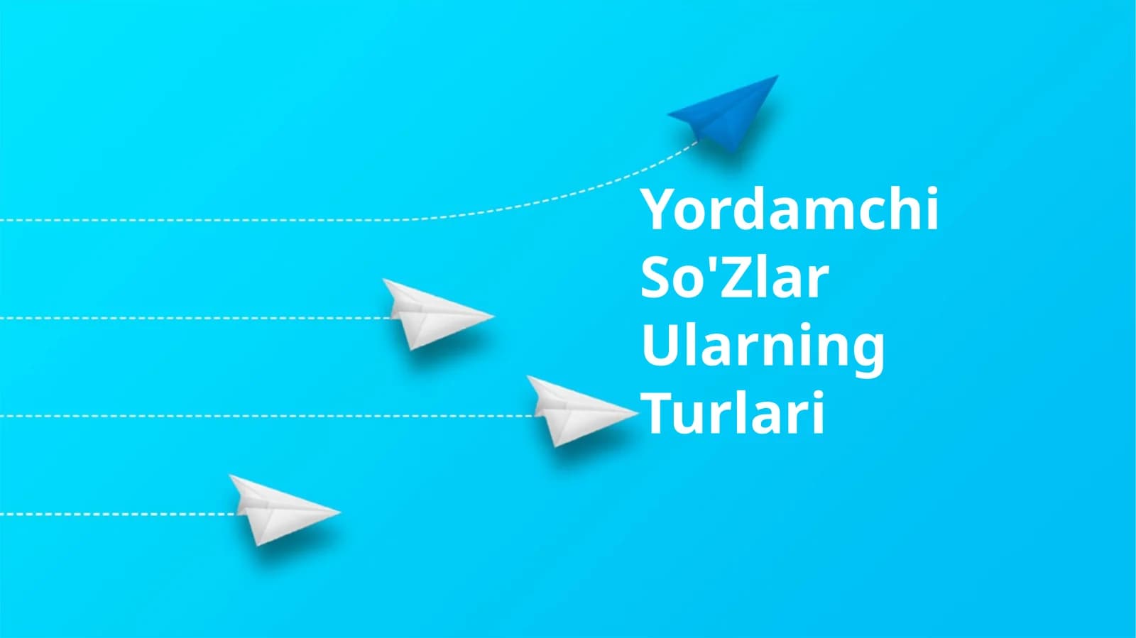 Yordamchi So'Zlar Ularning Turlari