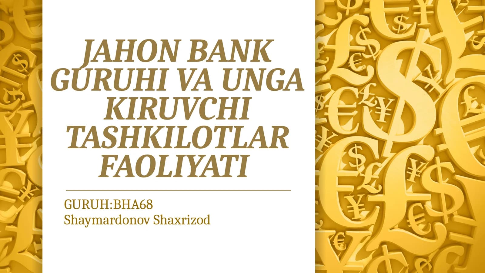 Jahon Bank Guruhi va unga kiruvchi tashkilotlar faoliyati