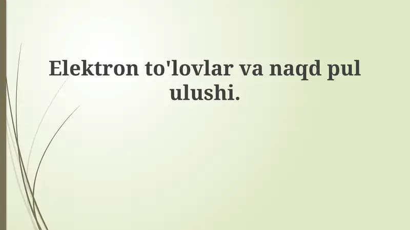 Elektron to'lovlar va naqd pul: Tarix, texnologiyalar va afzalliklar