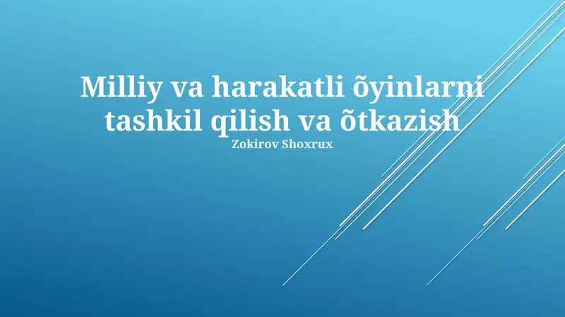 Milliy va harakatli õyinlarni tashkil qilish va õtkazish