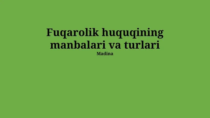 Fuqarolik huquqining manbalari va turlari