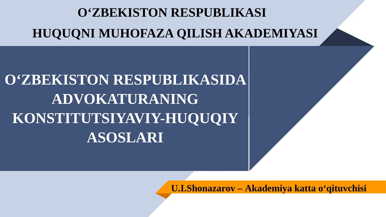 "O‘ZBEKISTON RESPUBLIKASIDA ADVOKATURANING KONSTITUTSIYAVIY-HUQUQIY ASOSLARI"