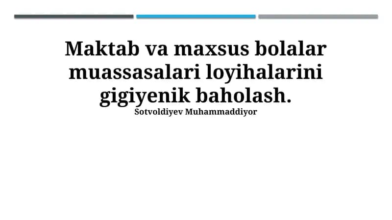 Maktab va maxsus bolalar muassasalari loyihalarini gigiyenik baholash