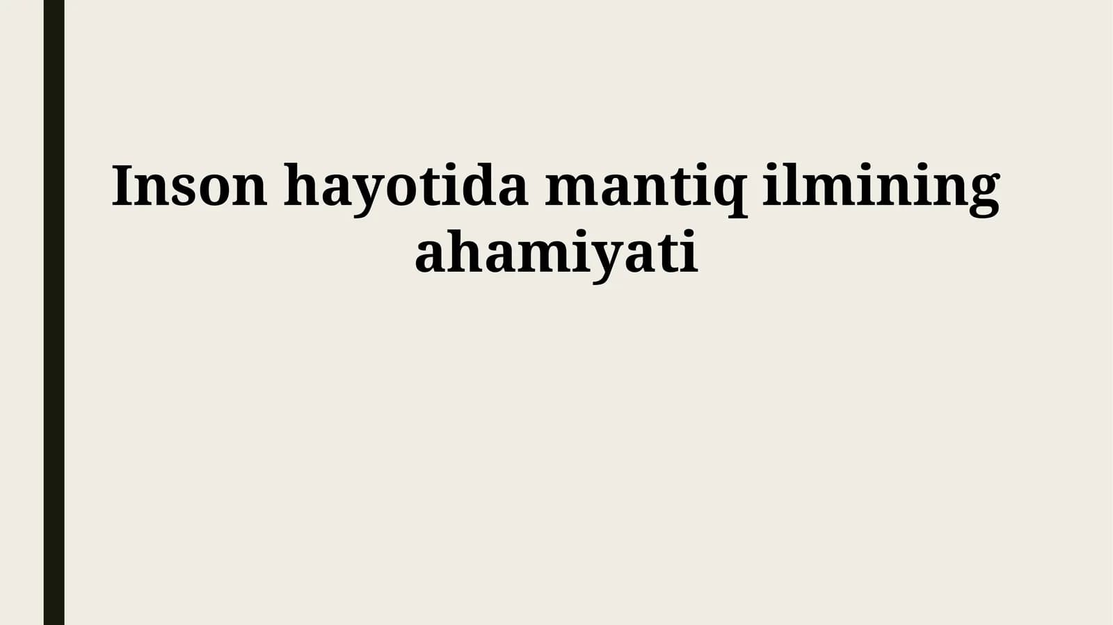 Inson hayotida mantiq ilmining ahamiyati