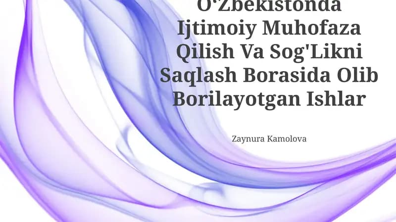 OʻZbekistonda Ijtimoiy Muhofaza Qilish Va Sog'Likni Saqlash Borasida Olib Borilayotgan Ishlar