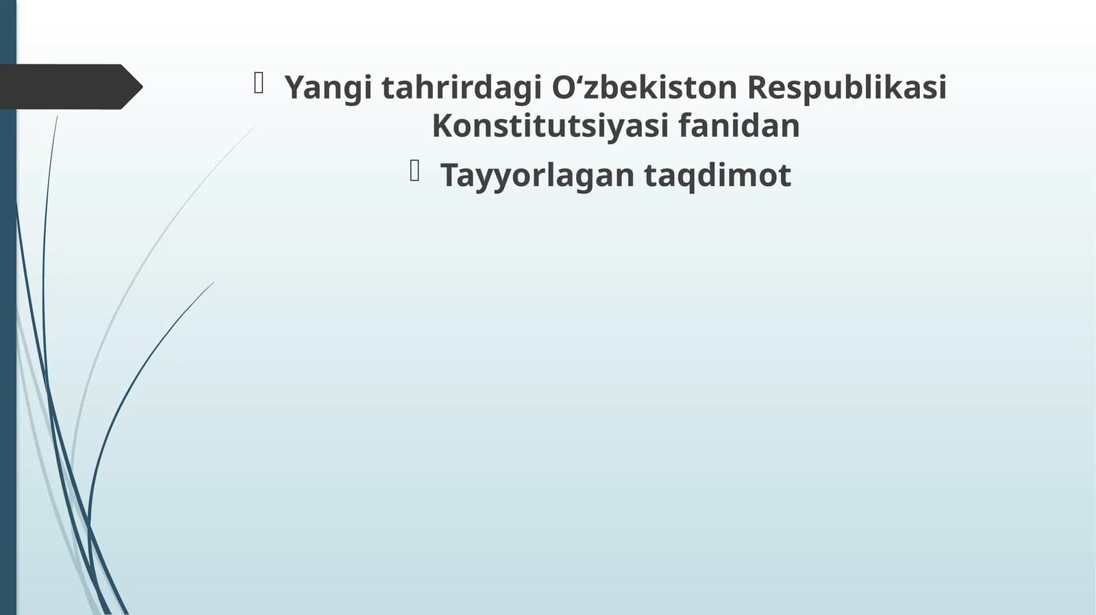 Oʻzbekiston Respublikasi Konstitutsiyasifanidan Tayyorlagan taqdimot