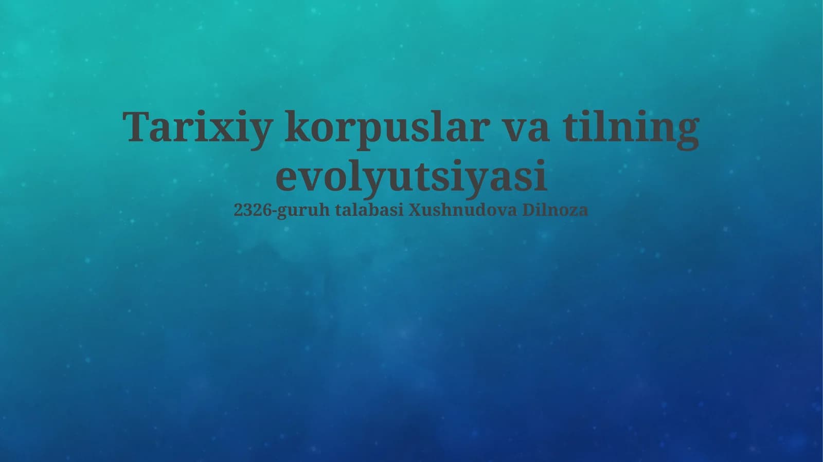 Tarixiy korpuslar va tilning evolyutsiyasi