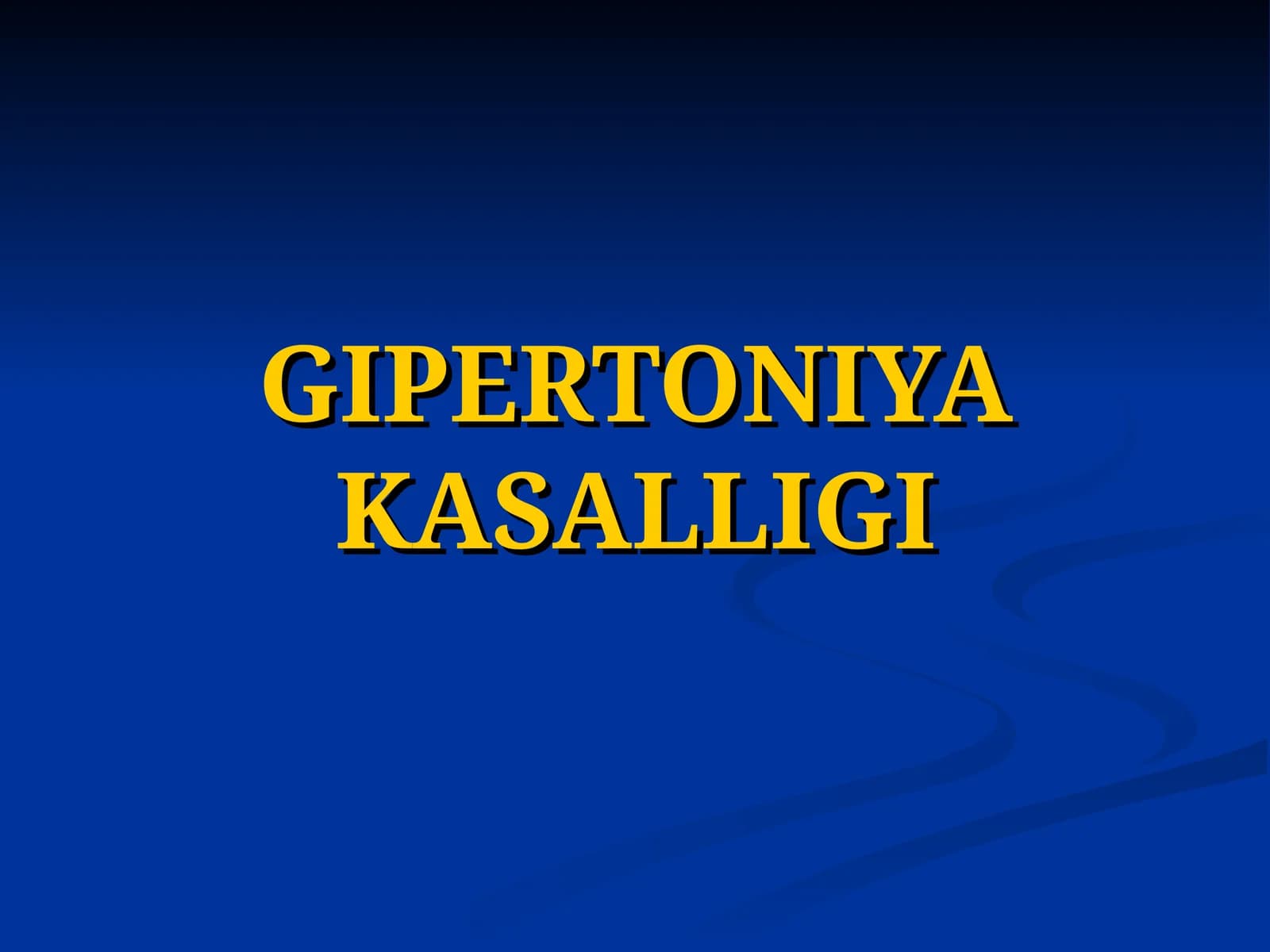 GIPERTONIYAKASALLIGI