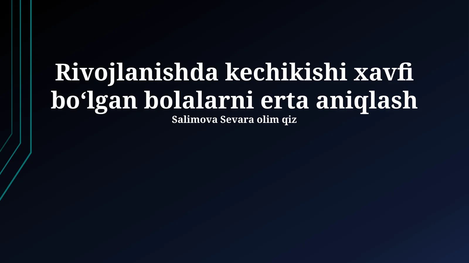 Rivojlanishda kechikishi xavfi boʻlgan bolalarni erta aniqlash
