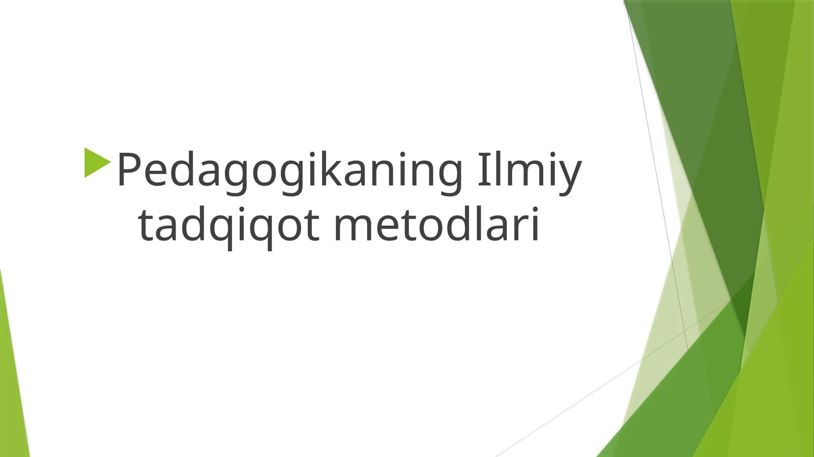 Pedagogikaning Ilmiy tadqiqot metodlari