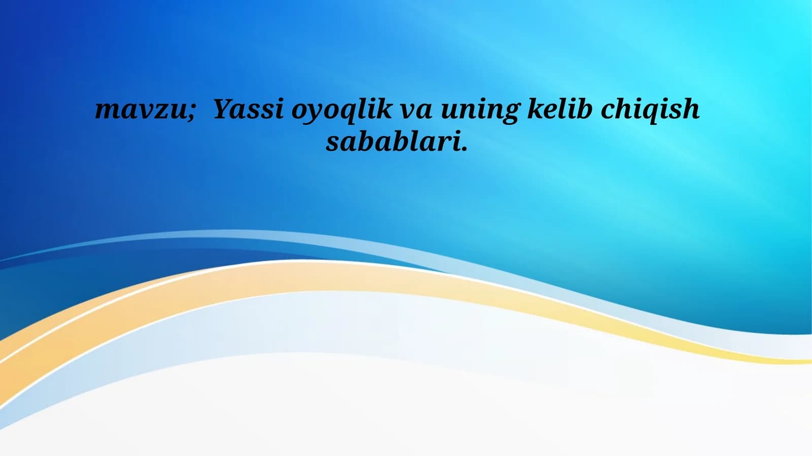 Yassioyoqlik va uning kelib chiqish sabablari