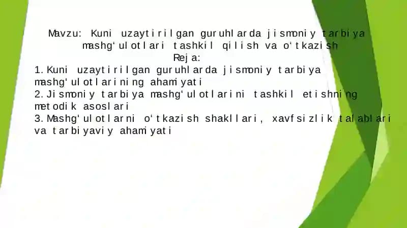 Kuni uzaytirilgan guruhlarda jismoniy tarbiya mashg‘ulotlari tashkil qilish va o‘tkazish