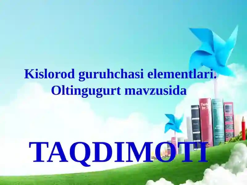 Kislorod guruhchasi elementlari. Oltingugurt