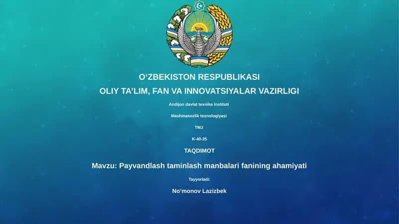 Payvandlash taminlash manbalari fanining ahamiyati