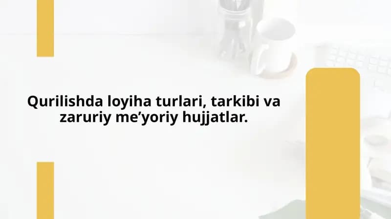 Qurilish loyihalarining asosiy turlari va ularning xususiyatlari