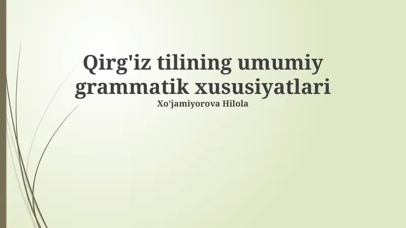 Qirg'iz tilining umumiy grammatik xususiyatlari