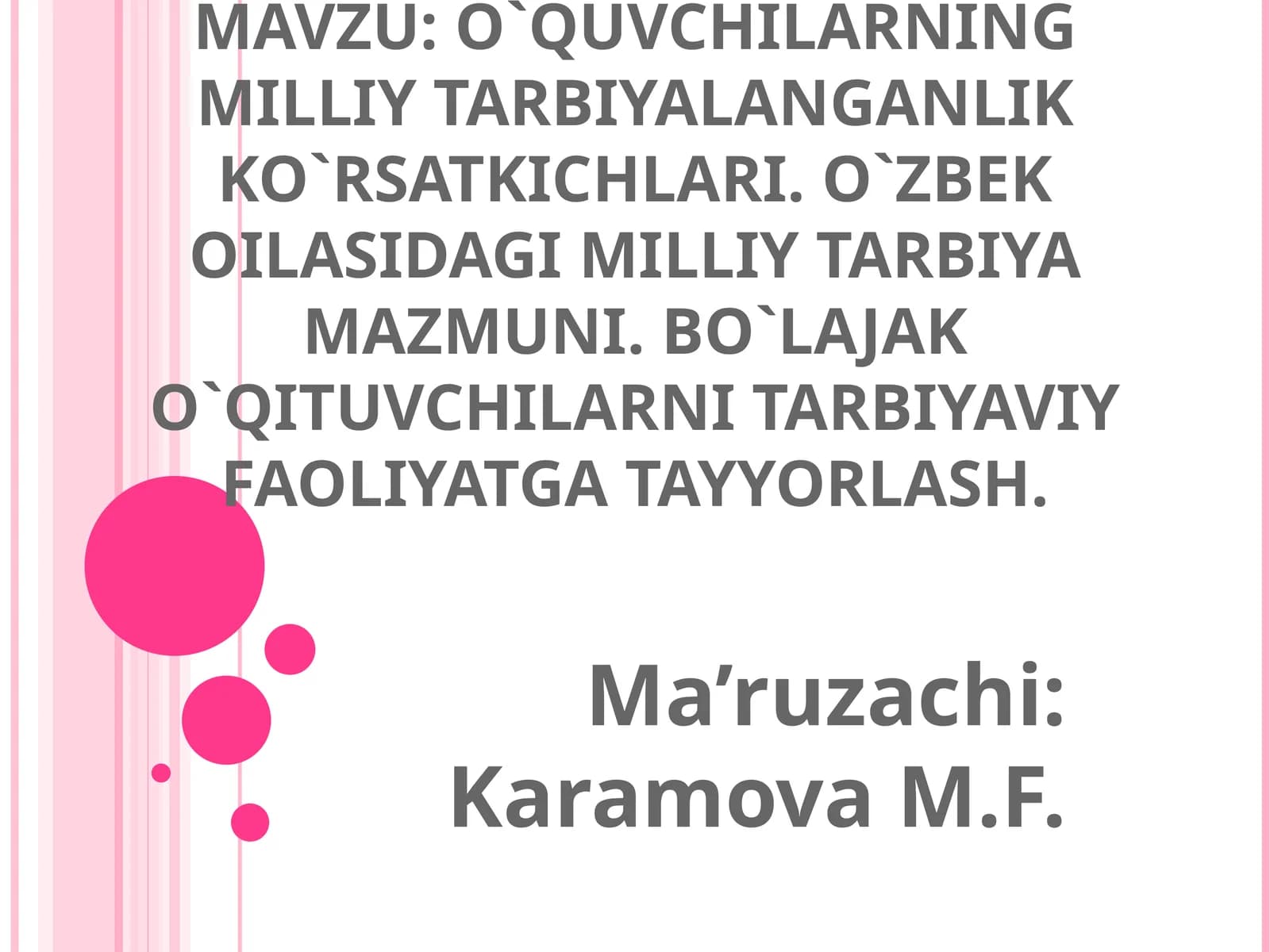 O`QUVCHILARNING MILLIY TARBIYALANGANLIK KO`RSATKICHLARI