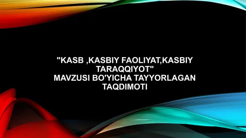 Kasb ,Kasbiy Faoliyat,Kasbiy Taraqqiyot