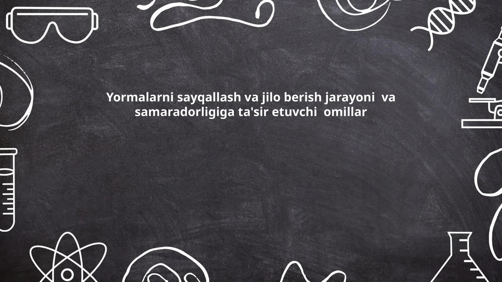 Yormalarni sayqallash va jilo berish jarayoni va samaradorligiga ta'sir etuvchi omillar