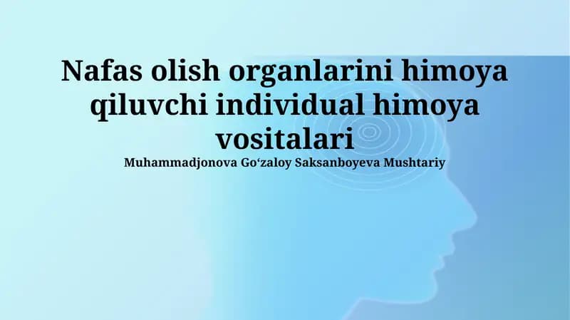 Nafas olish organlarini himoya qiluvchi individual himoya vositalari