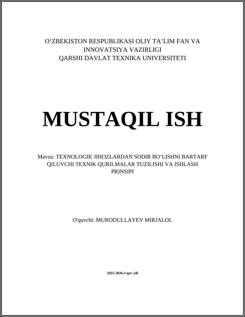 TEXNOLOGIK JIHOZLARDAN SODIR BOʻLISHNI BARTARF QILUVCHI TEXNIK QURILMALAR TUZILISHI VA ISHLASH PRINSIPI