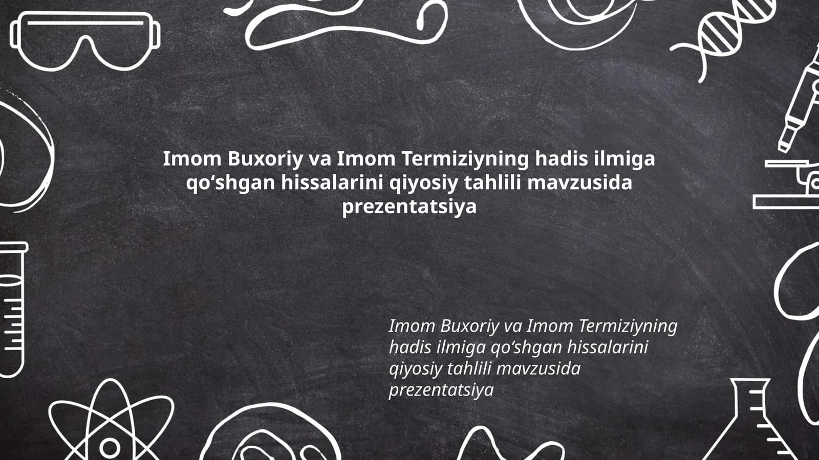 Imom Buxoriy va Imom Termiziyning hadis ilmiga qoʻshgan hissalarini qiyosiy tahlili mavzusida prezentatsiya