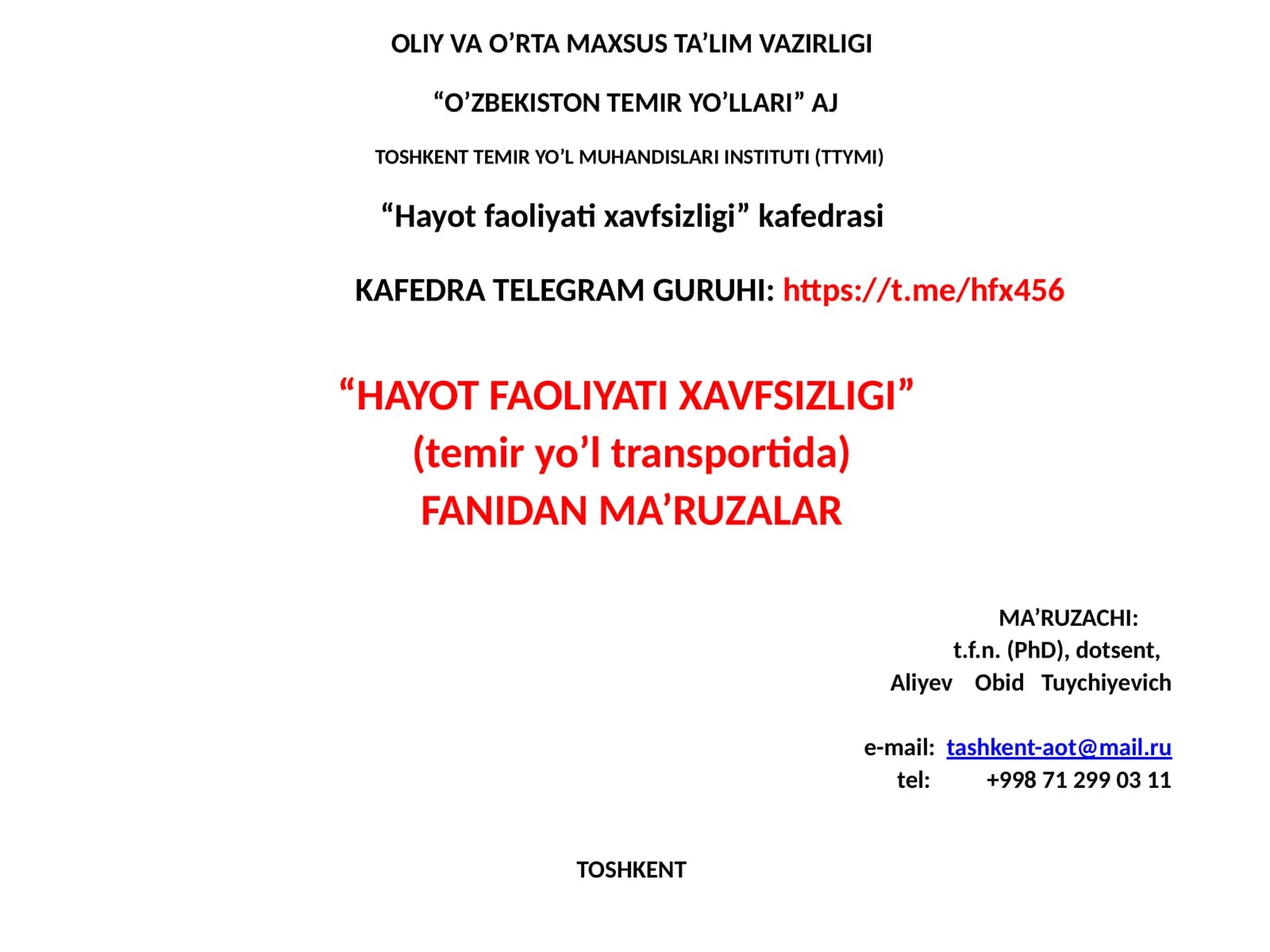 “HAYOT FAOLIYATI XAVFSIZLIGI” (temiryo’ltransportida) FANIDAN MA’RUZALAR
