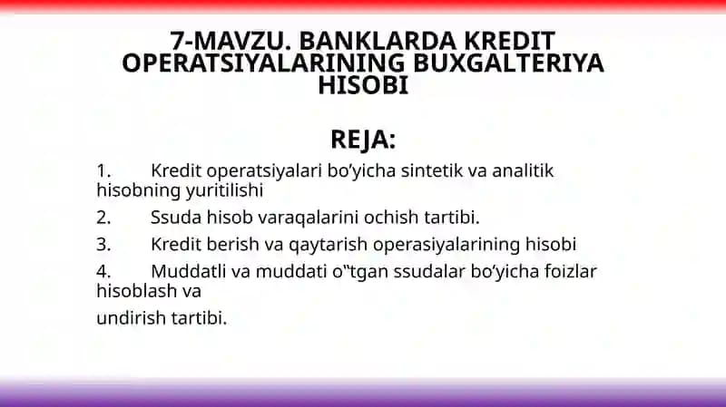 Banklarda kredit operatsiyalarining buxgalteriya hisobi