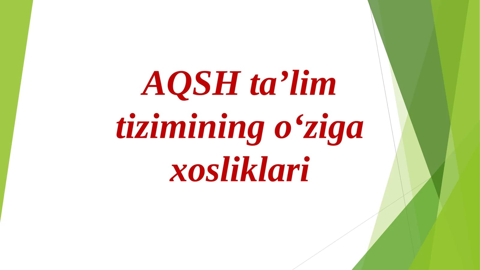AQSH ta’lim tizimining o‘ziga xosliklari