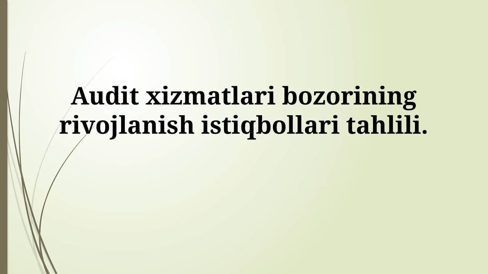 Audit xizmatlari bozorining rivojlanish istiqbollaritahlili