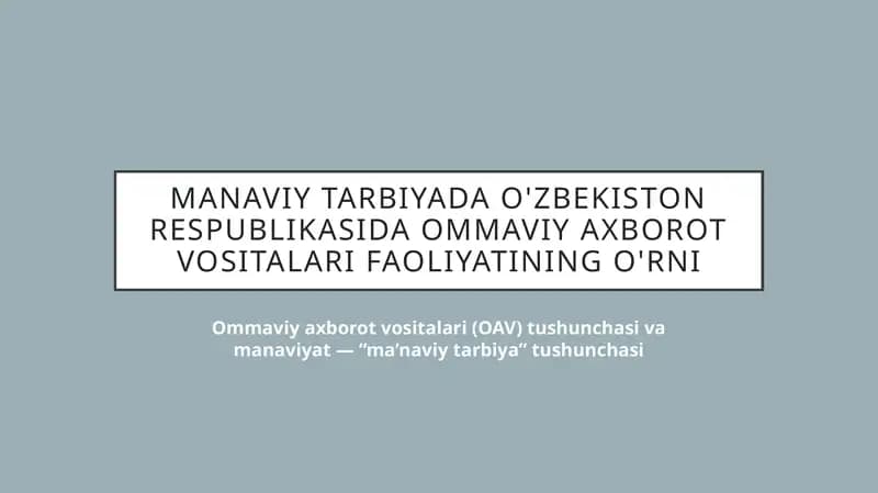 Ommaviy axborot vositalari (OAV) tushunchasi va manaviyat