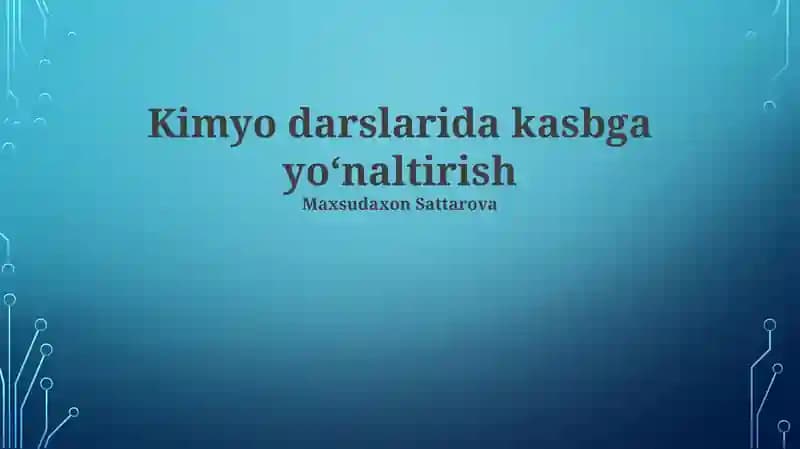 Kimyo Darslarida Kasb-hunar Yo'nalishi