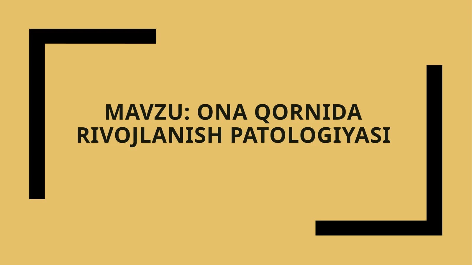 Onaqornidarivojlanish patologiyasi