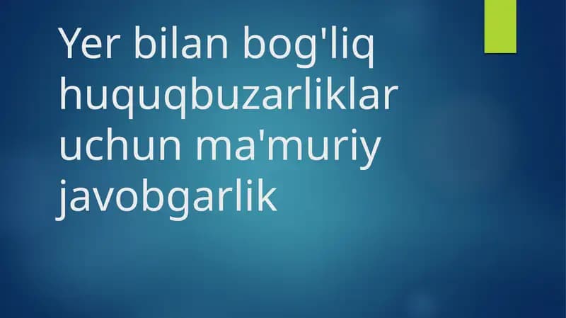 Yerbilanbog'liq huquqbuzarliklar uchun ma'muriy javobgarlik