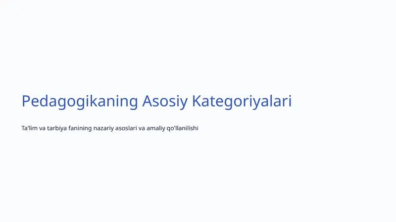 Pedagogikaning Asosiy Kategoriyalari