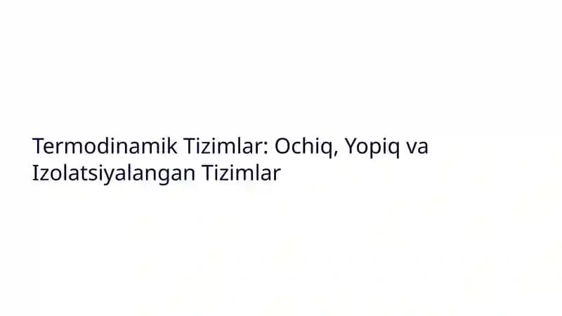Termodinamik-Tizimlar-Ochiq-Yopiq-va-Izolatsiyalangan-Tizimlar