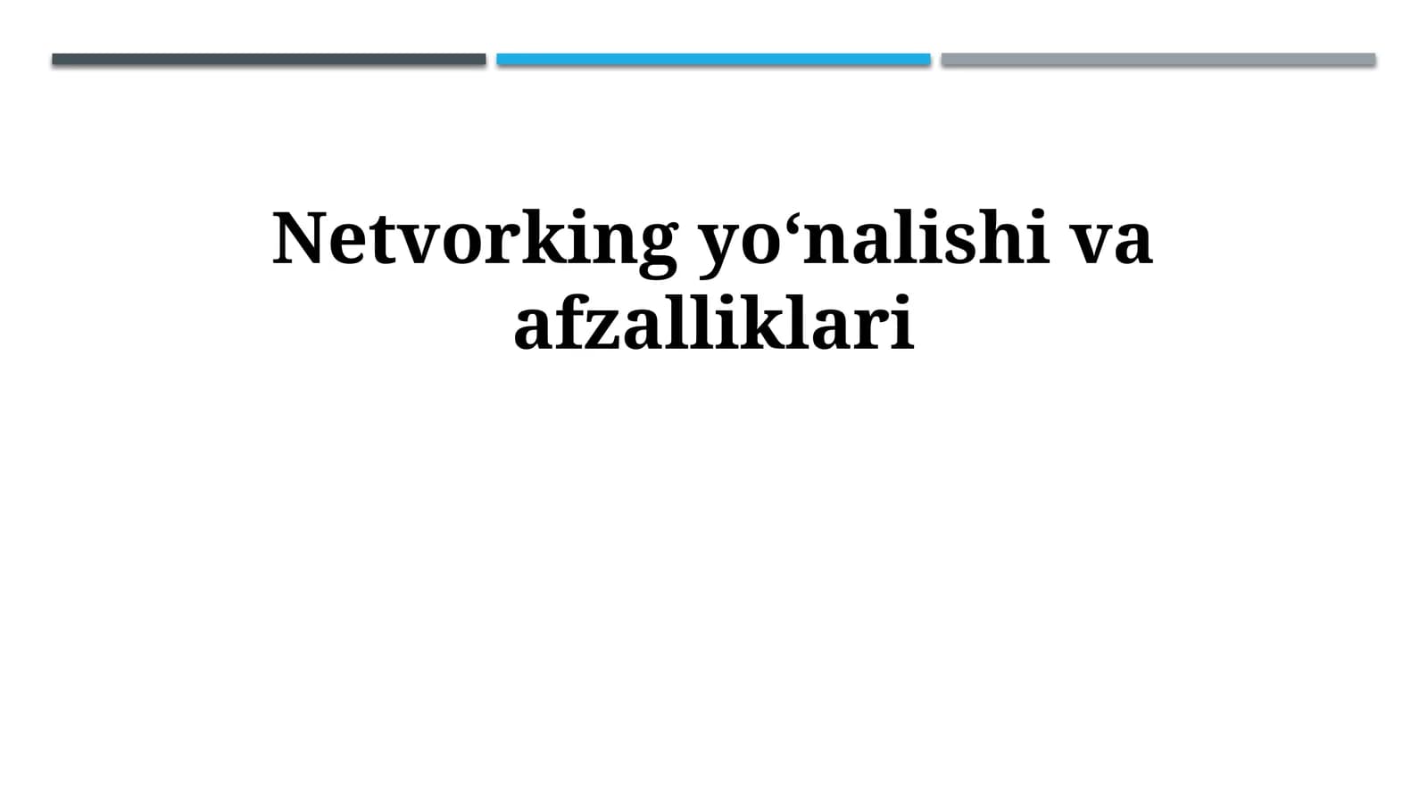 Netvorking yoʻnalishi va afzalliklari