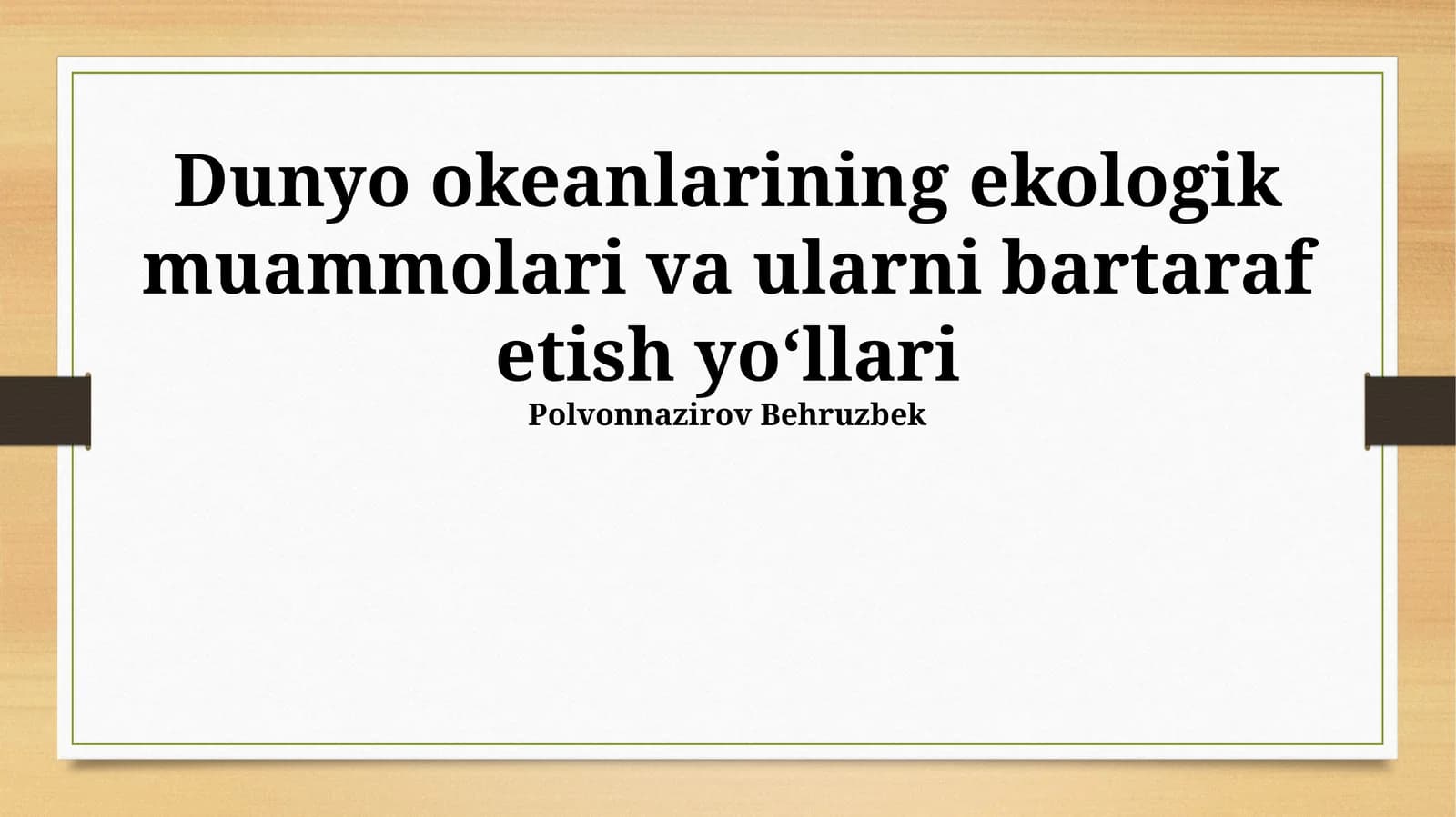 Dunyo okeanlarining ekologik muammolari va ularni bartaraf etish yoʻllari